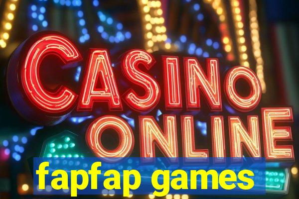 fapfap games